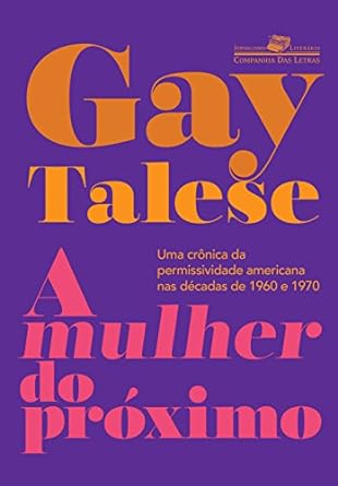 A Mulher do Proximo Gay Talese